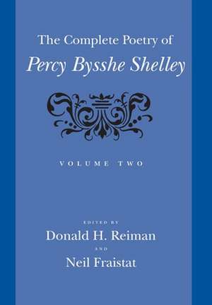 The Complete Poetry of Percy Bysshe Shelley V2 de Percy Bysshe Shelley