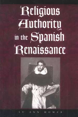 Religious Authority in the Spanish Renaissance de Homza