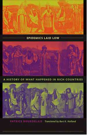 Epidemics Laid Low de Patrice Bourdelais