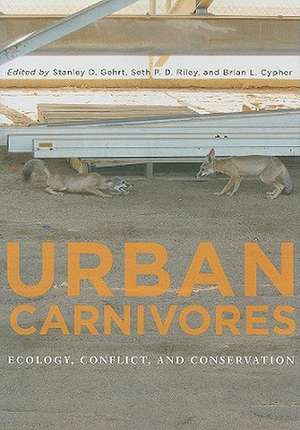 Urban Carnivores – Ecology, Conflict, and Conservation de Stanley D Gehrt