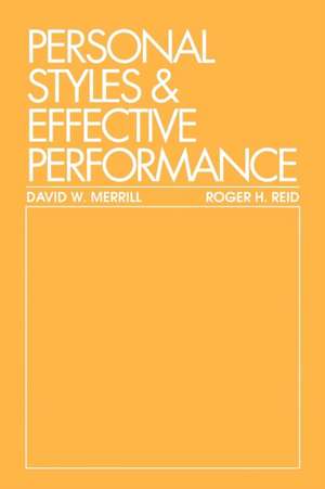 Personal Styles & Effective Performance de David W. Merrill