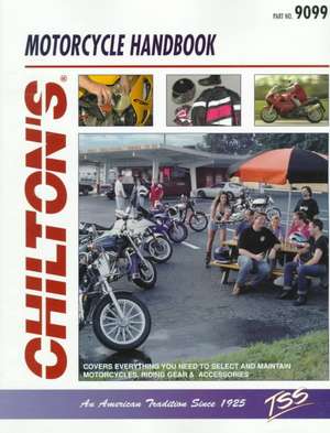 Motorcycle Handbook de Chilton Automotive Books