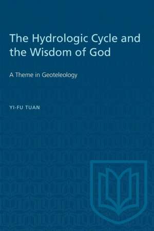 The Hydrologic Cycle and the Wisdom of God: A Theme in Geoteleology