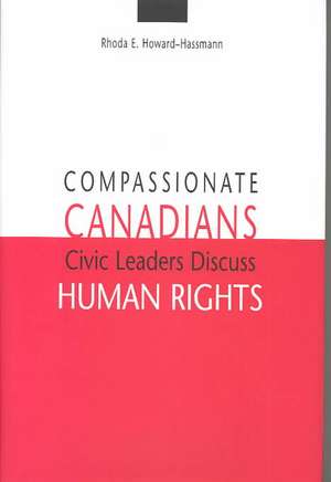 Compassionate Canadians de Rhoda E. Howard-Hassmann