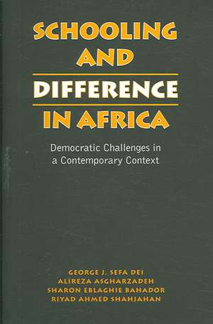 Schooling and Difference in Africa de George J. Sefa Dei