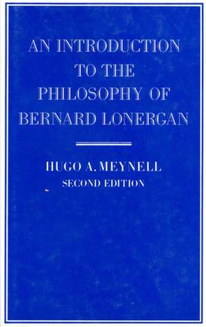 An Introduction to the Philosophy of Bernard Lonergan de Hugo Meynell