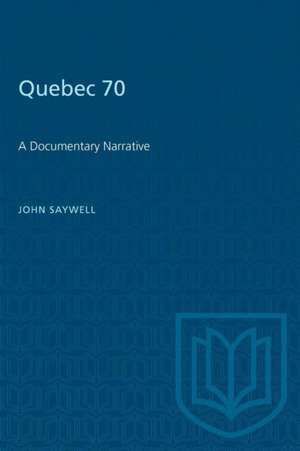 Quebec 70 de John Saywell