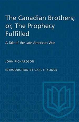 The Canadian Brothers; Or, the Prophecy Fulfilled de John Richardson