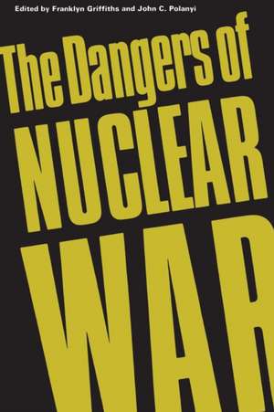 The Dangers of Nuclear War de Trudeau, Pierre Elliott