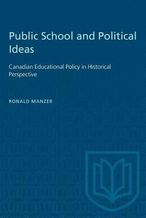 Public School and Political Ideas de Ronald Manzer