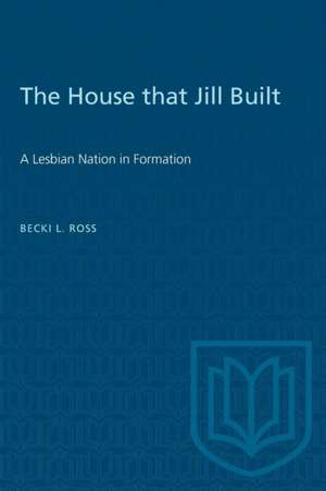 The House that Jill Built de Becki L Ross