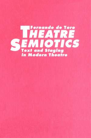 Theatre Semiotics de Fernando De Toro