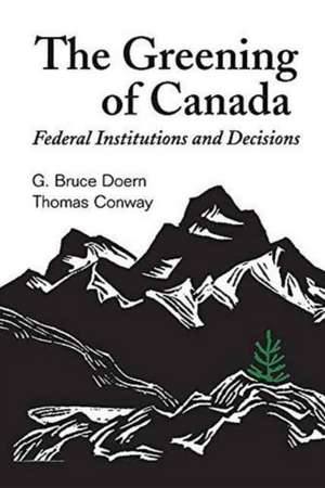 GREENING OF CANADA de G. Bruce Doern