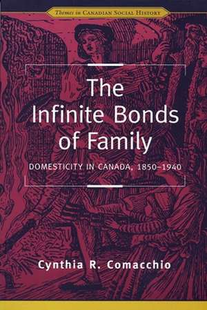 Infinite Bonds of Family de Cynthia R. Comacchio