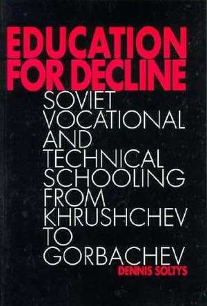 Education for Decline -OS de Dennis Soltys