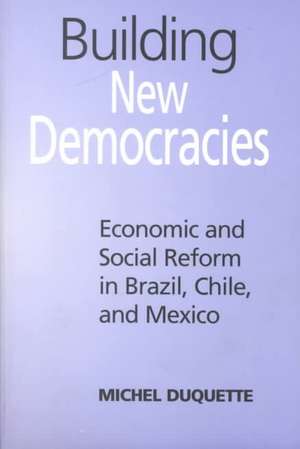 Building New Democracies de Michel Duquette