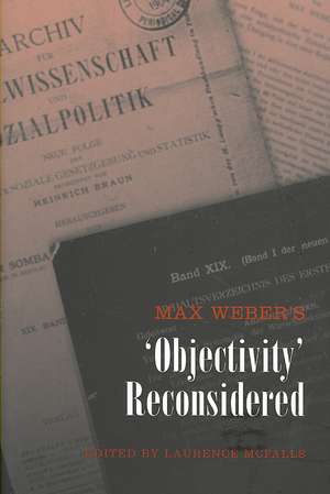 Max Weber's 'Objectivity' Reconsidered de Laurence McFalls