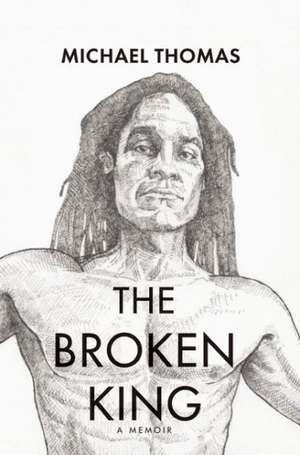 The Broken King de Michael Thomas