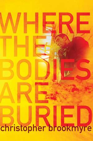 Where the Bodies Are Buried de Christopher Brookmyre