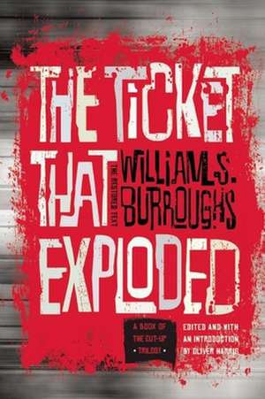 The Ticket That Exploded: The Restored Text de William S. Burroughs