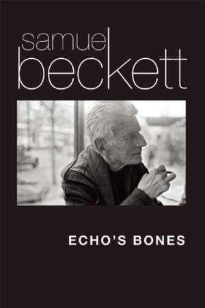 Echo's Bones de Samuel Beckett