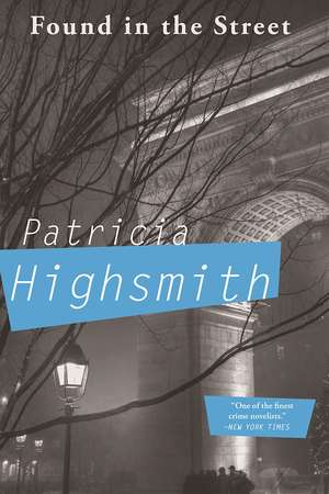 Found in the Street de Patricia Highsmith