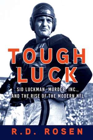 Tough Luck: Sid Luckman, Murder, Inc., and the Rise of the Modern NFL