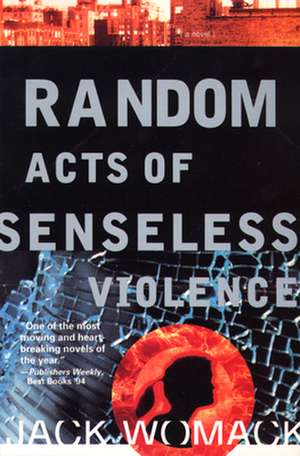 Random Acts of Senseless Violence de Jack Womack