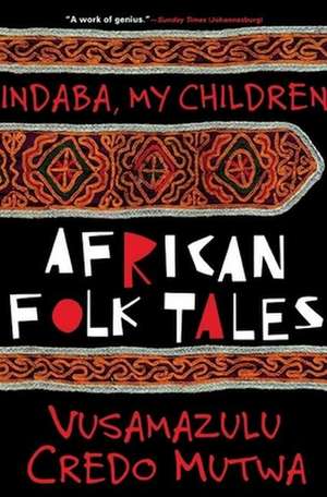 Indaba My Children: An Exploration of a Life of Science and Service de Credo Vusa'mazulu Mutwa