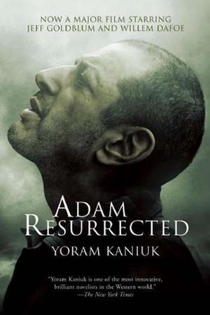 Adam Resurrected de Yoram Kaniuk