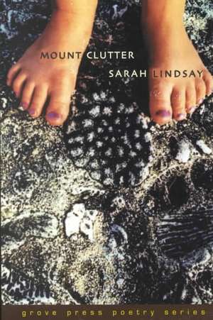 Mount Clutter: An Ecological History of the Australasian Lands and People de Sarah Lindsay