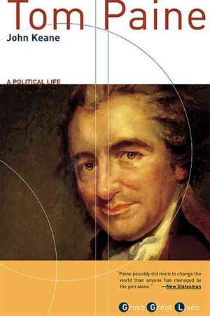 Tom Paine: A Political Life de John Keane