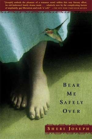 Bear Me Safely Over de Sheri Joseph