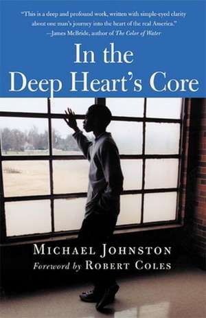 In the Deep Heart's Core de Michael Johnston