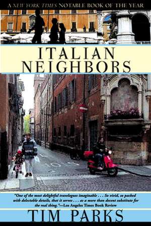 Italian Neighbors de Tim Parks