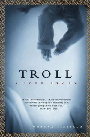 Troll: A Love Story de Johanna Sinisalo