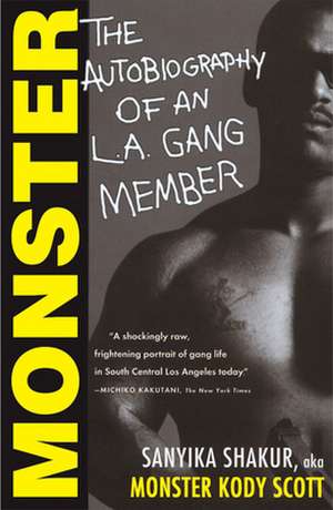 Monster: The Autobiography of an L.A. Gang Member de Sanyika Shakur