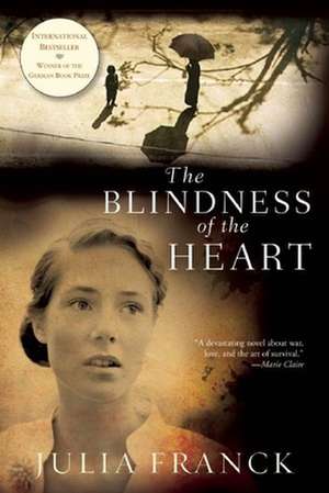 The Blindness of the Heart de Julia Franck