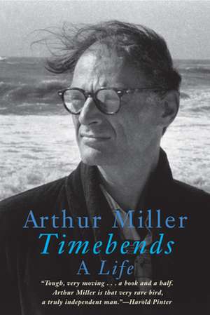 Timebends: A Life de Arthur Miller