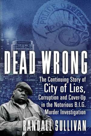 Dead Wrong de Randall Sullivan