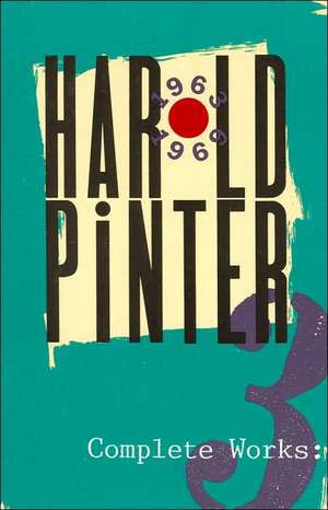 Complete Works, Volume III de Harold Pinter