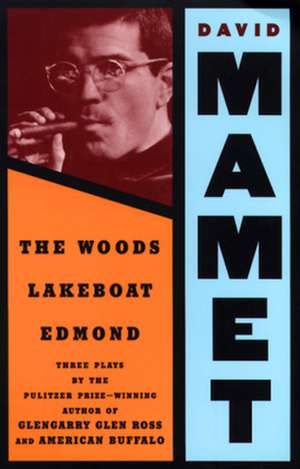 Woods, Lakeboat, Edmond de David Mamet