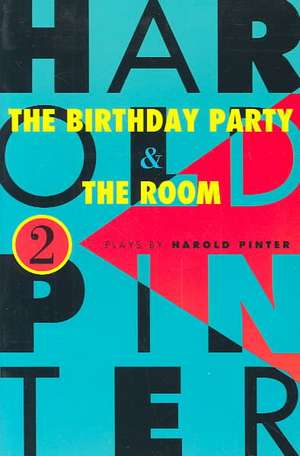 The Birthday Party and the Room: Two Plays de Harold Pinter