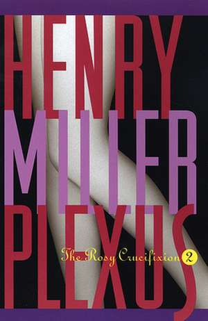 Plexus: The Rosy Crucifixion II de Henry Miller