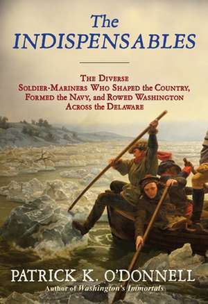 The Indispensables de Patrick K. O'Donnell