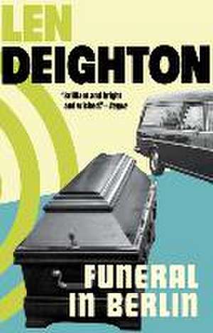 Funeral in Berlin de Len Deighton