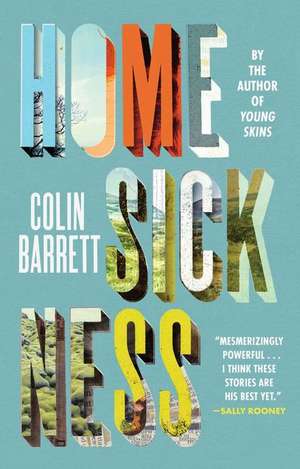 Homesickness de Colin Barrett