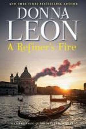 A Refiner's Fire de Donna Leon