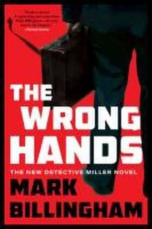 The Wrong Hands de Mark Billingham