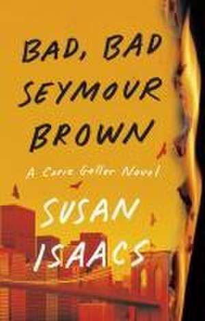 Bad, Bad Seymour Brown de Susan Isaacs